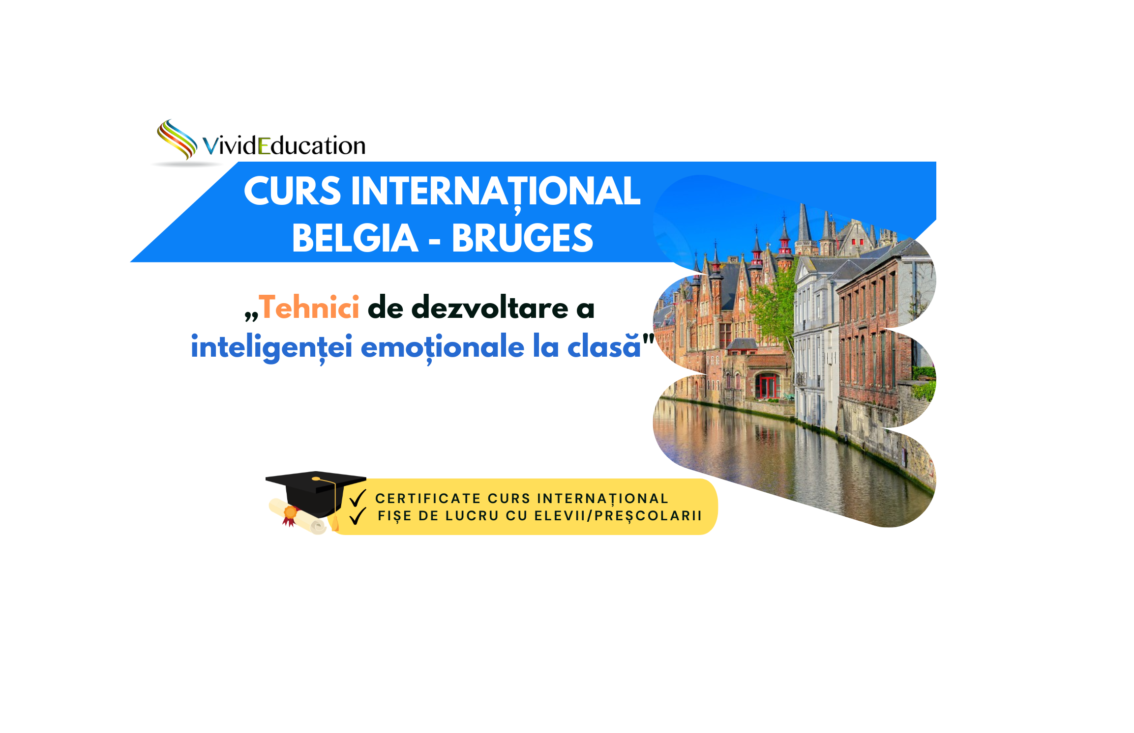 Detalii curs internaț. Belgia, Bruges „Tehnici de dezvoltare a inteligenței emoționale la clasă” - 26 sept.